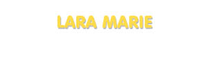 Der Vorname Lara Marie